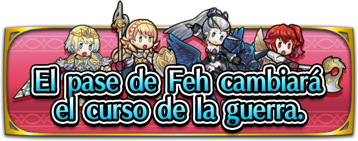 El pase de Feh cambiará el curso de la guerra.