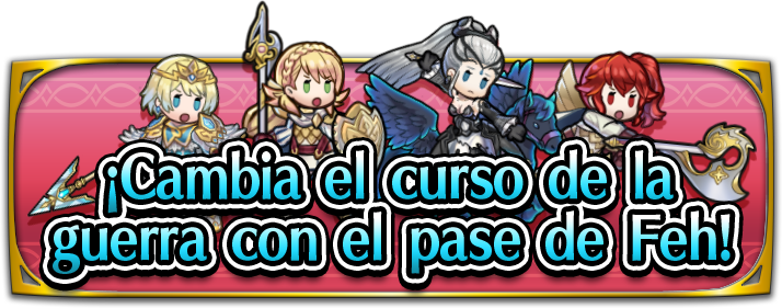 ¡Cambia el curso de la guerra con el pase de Feh!